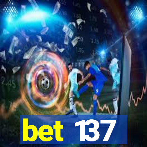 bet 137